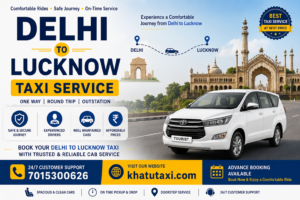 Delhi to Lucknow Taxi Servicve